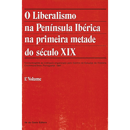 O LIBERALISMO NA PENÍNSULA IBÉRICA na Primeira Metade do Século XIX