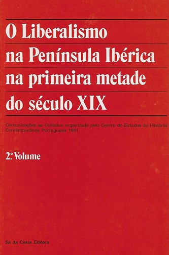 O LIBERALISMO NA PENÍNSULA IBÉRICA na Primeira Metade do Século XIX