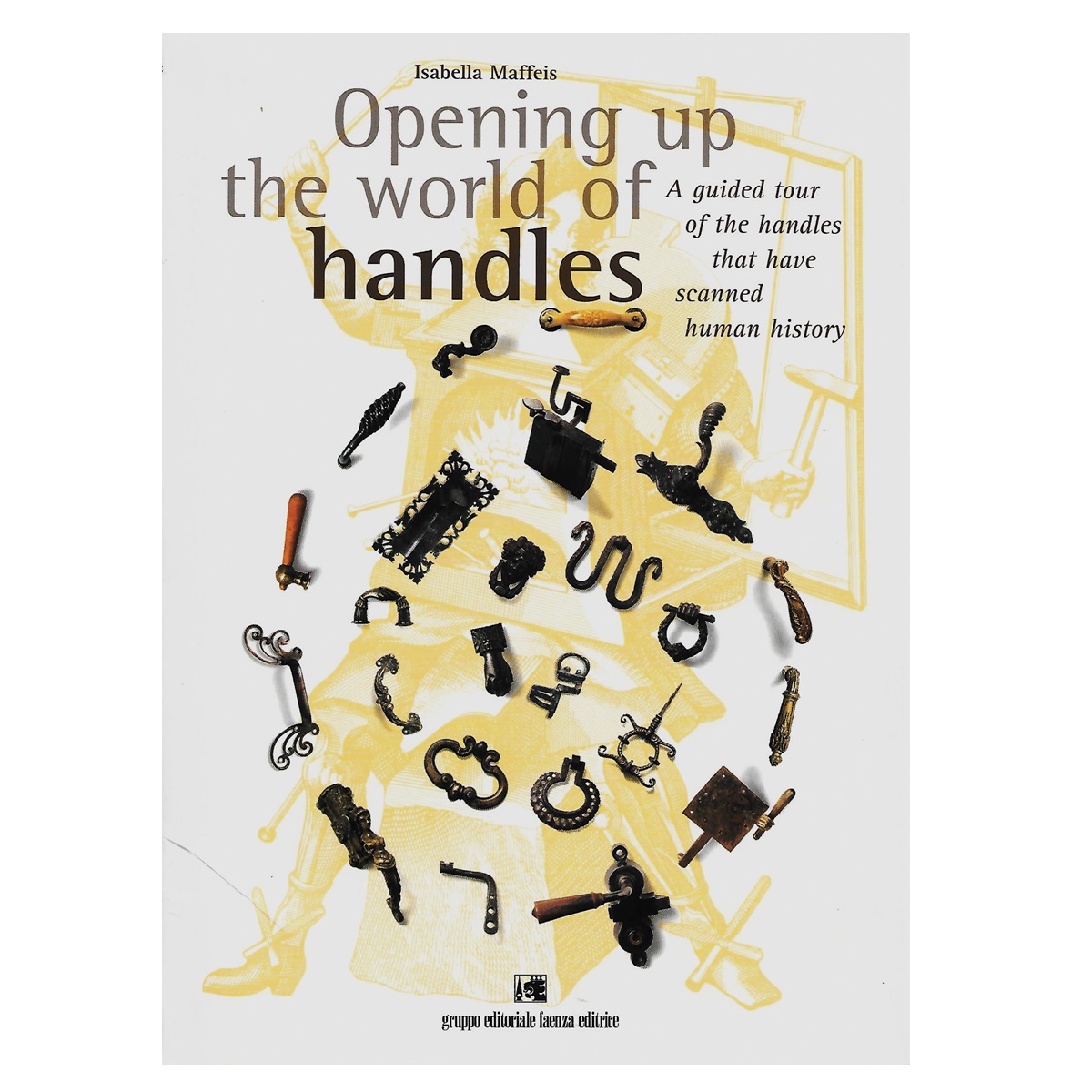 Opening up the world of handles. A guided tour of the handles that have scanned human history. 
