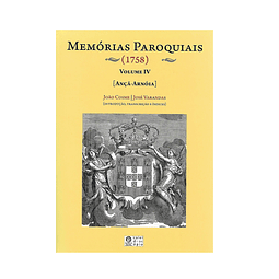 MEMÓRIAS PAROQUIAIS (1758). VOLUME IV [Ança-Arnóia].