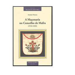 A MAÇONARIA NO CONCELHO DE MAFRA (1910-1935)