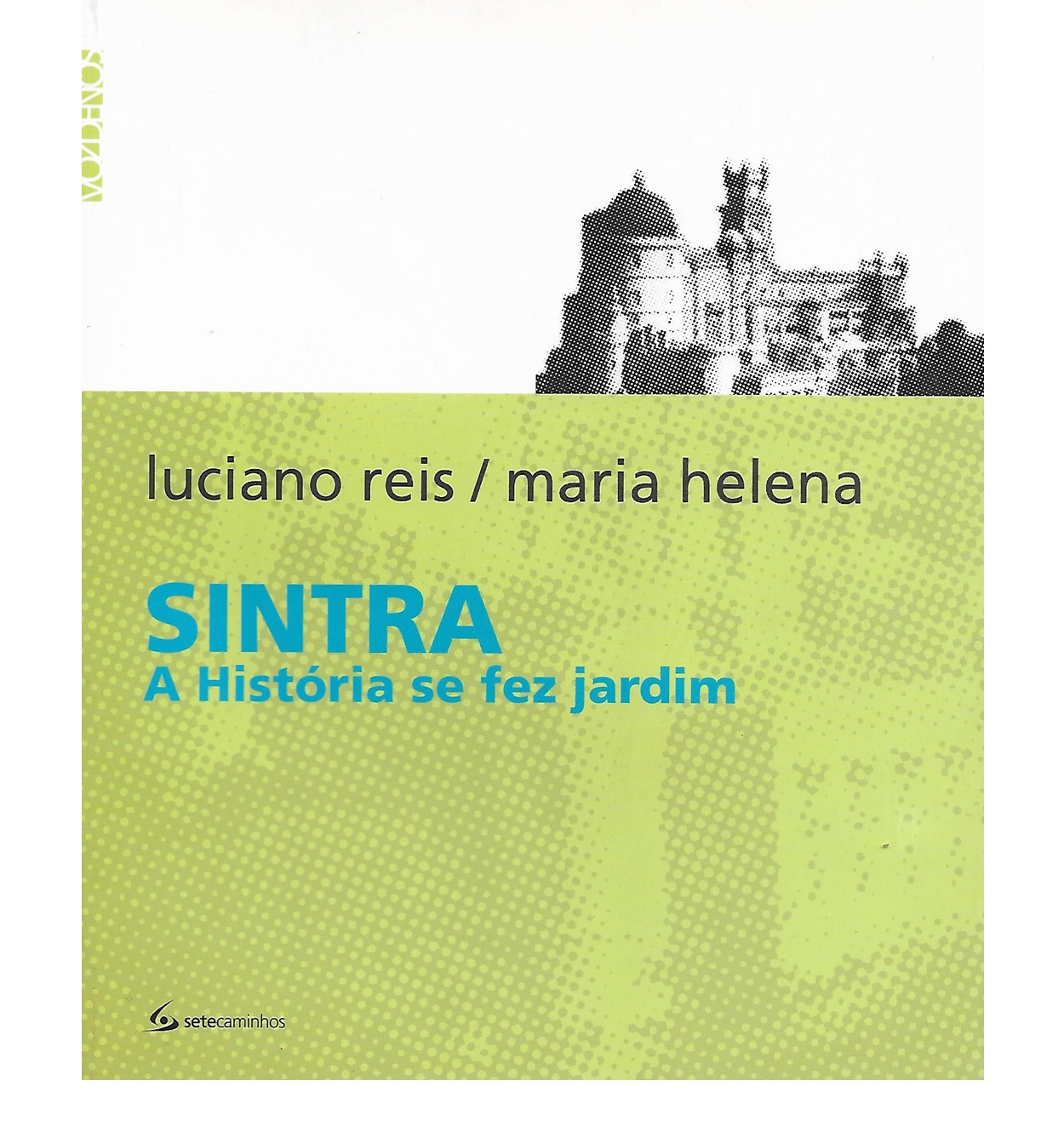 SINTRA – A HISTÓRIA SE FEZ JARDIM