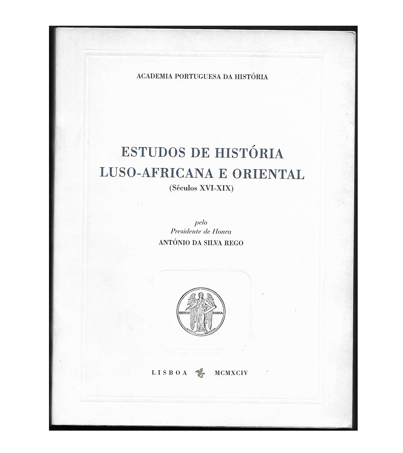 ESTUDOS DE HISTÓRIA LUSO-AFRICANA E ORIENTAL (Séculos XVI-XIX). 