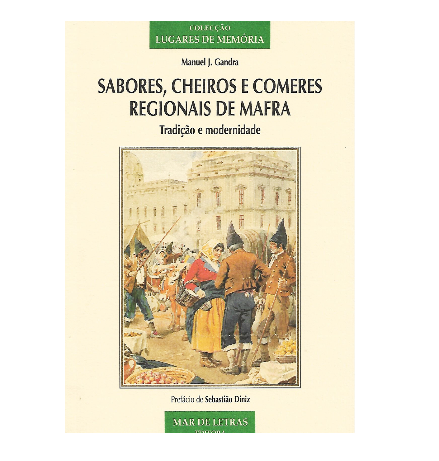SABORES, CHEIROS E COMERES REGIONAIS DE MAFRA. 