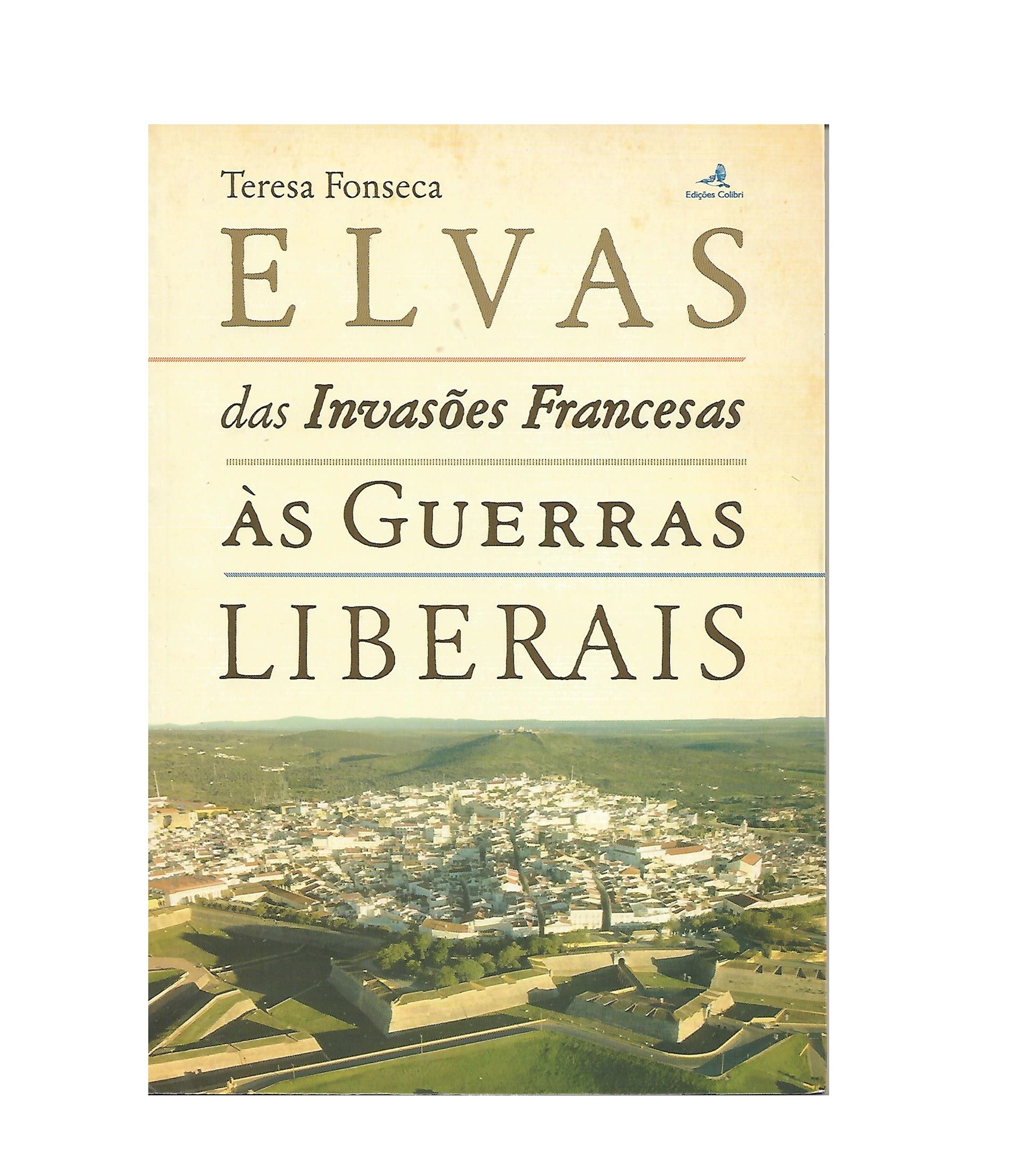 Elvas – das Invasões Francesas às Guerras ﻿Liberais