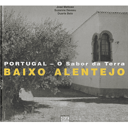﻿Portugal: O Sabor da Terra – Baixo Alentejo