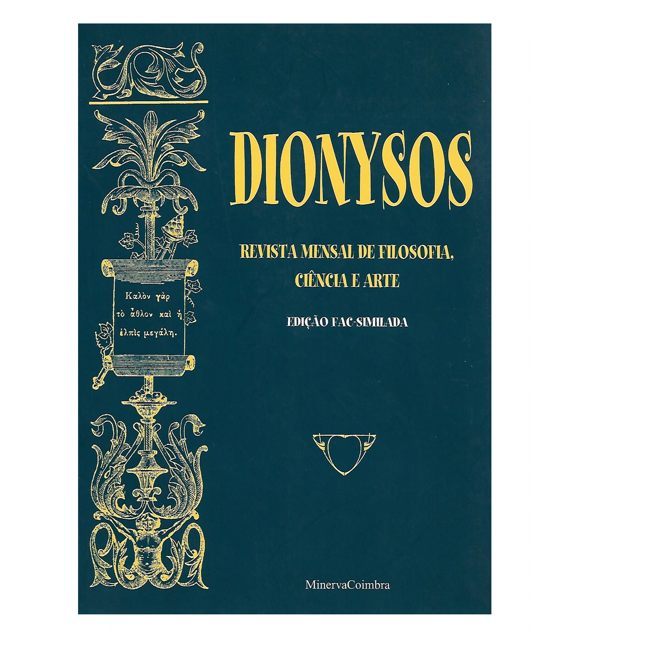 DIONYSOS: Revista Mensal de Filosofia, Ciência e Arte