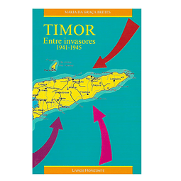 Timor Entre Invasores 1941-1945