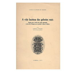 A Vida Faustosa das Galeotas Reais.