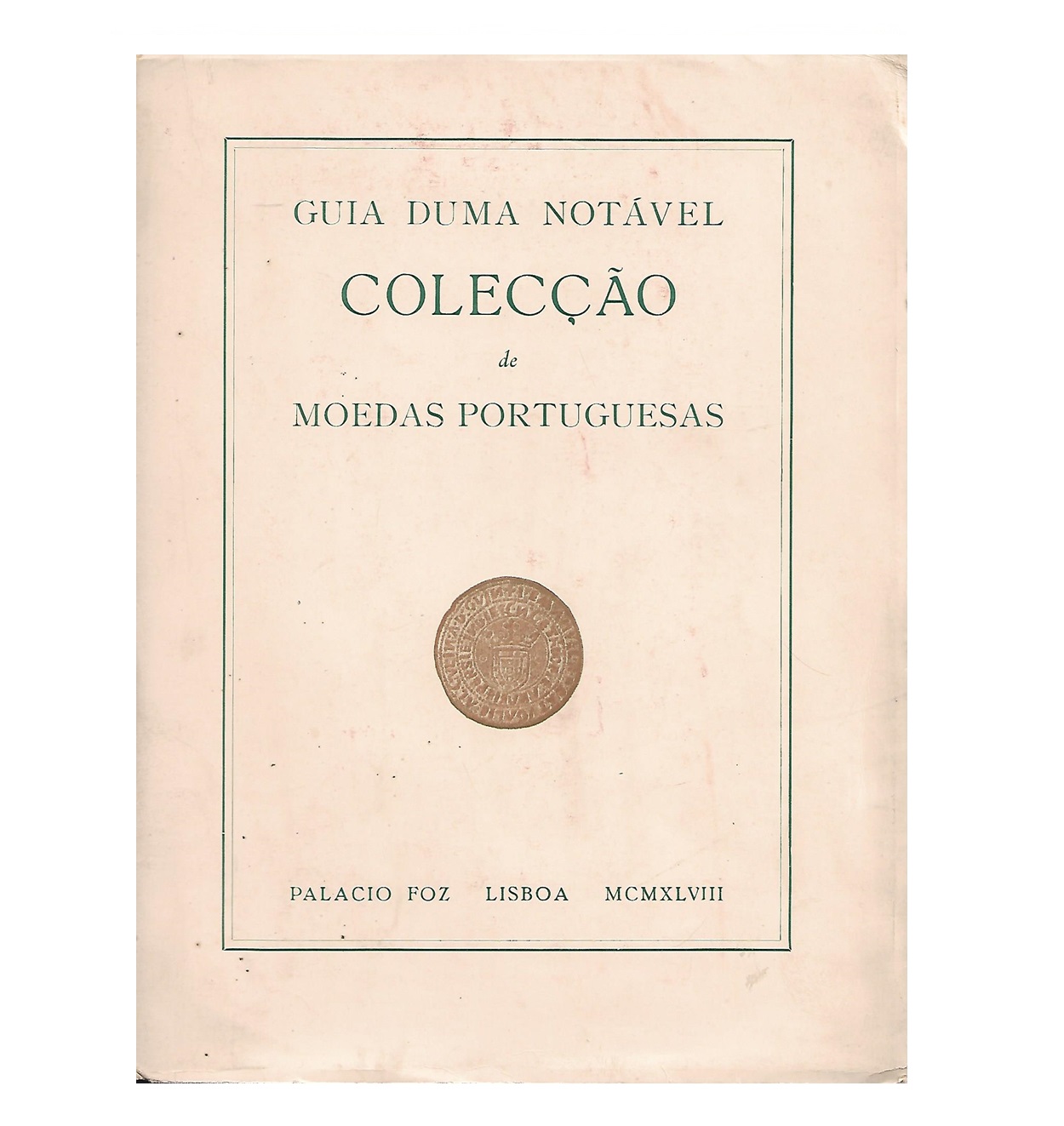  Guia duma notável colecção de  Moedas Portuguesas