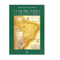 O Morgadio e a Expansão no Brasil.