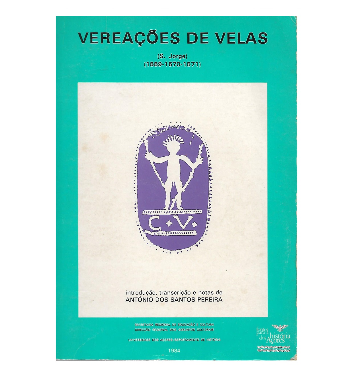 VEREAÇÕES DE VELAS (S. JORGE), (1559-1570-1571).