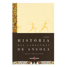 HISTÓRIA DAS CAMPANHAS DE ANGOLA. (1845-1941) 2 VOLS