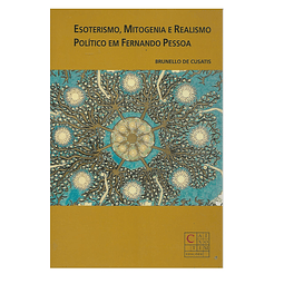 Esoterismo, Mitogenia e Realismo Político em Fernando Pessoa.