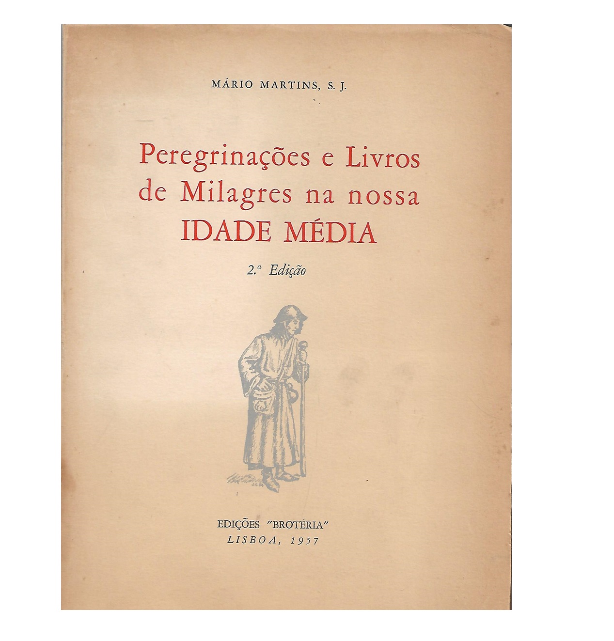 Peregrinações e Livros de Milagres na nossa Idade Média. 