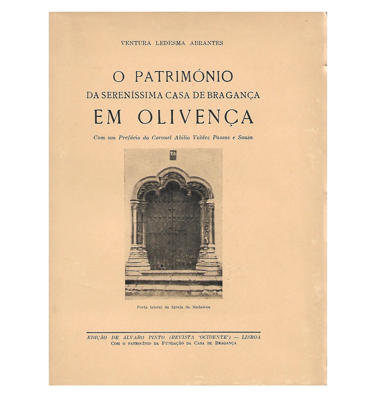 O Património da Sereníssima Casa de Bragança em Olivença.