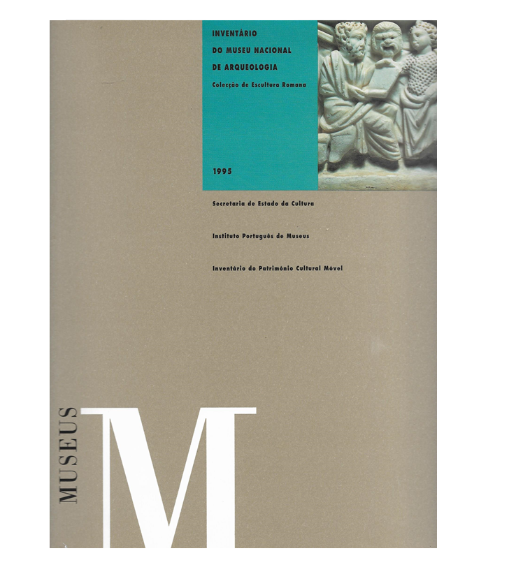 INVENTÁRIO do Museu Nacional de Arqueologia: Colecção de Escultura Romana