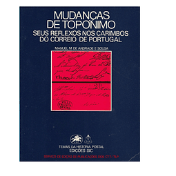  Mudanças de Topónimo seus reflexos nos carimbos do correio de Portugal.