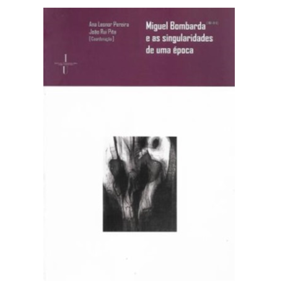 MIGUEL BOMBARDA (1851-1910) e as Singularidades de uma  Época.