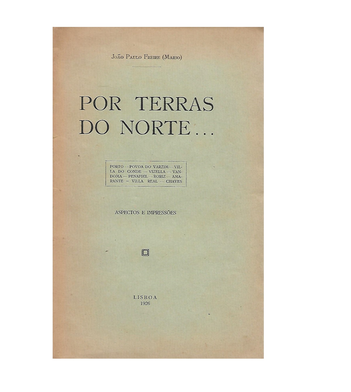 POR TERRAS DO NORTE…Aspectos e impressões. 