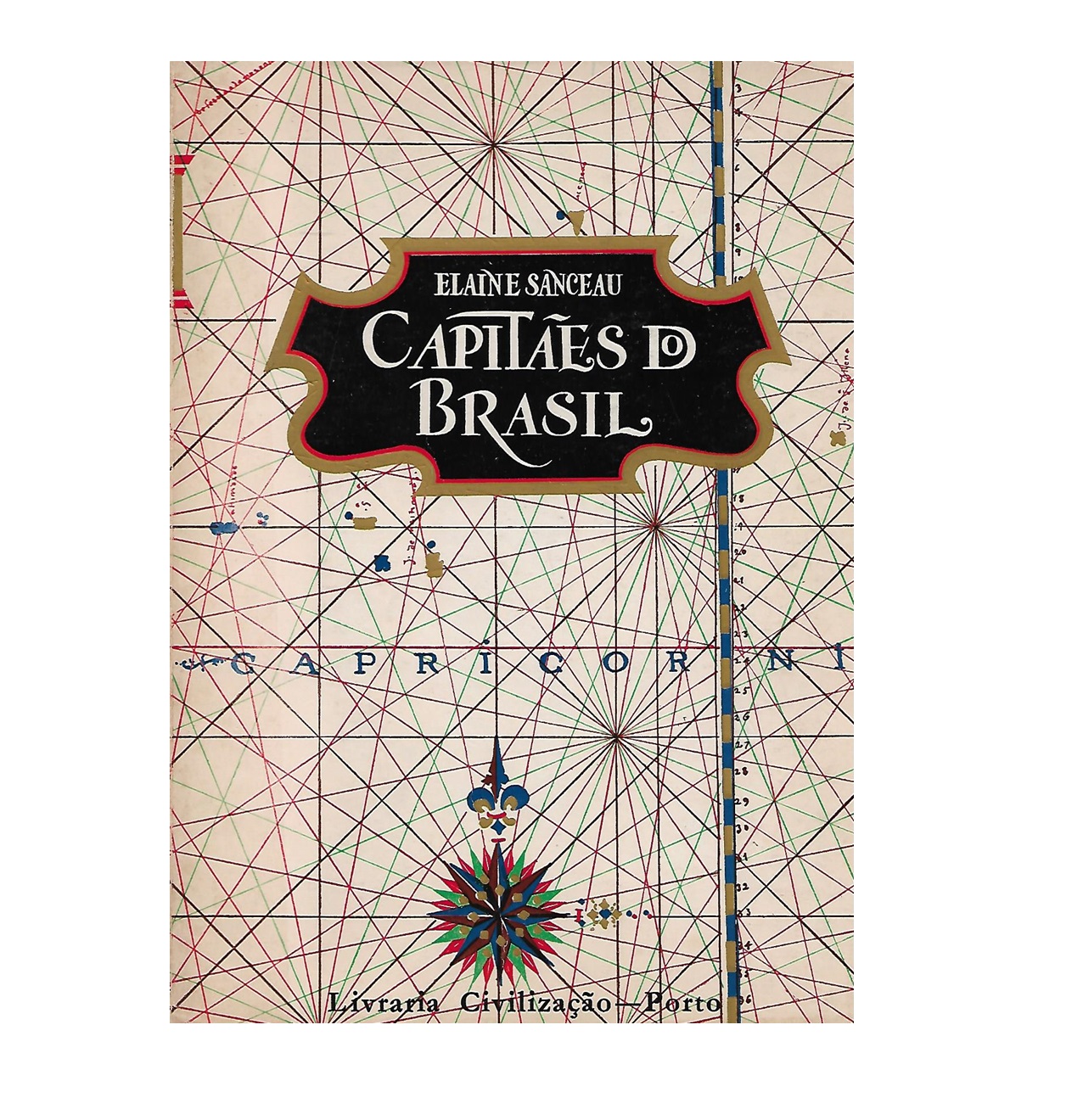 CAPITÃES DO BRASIL: 1500-1572. 