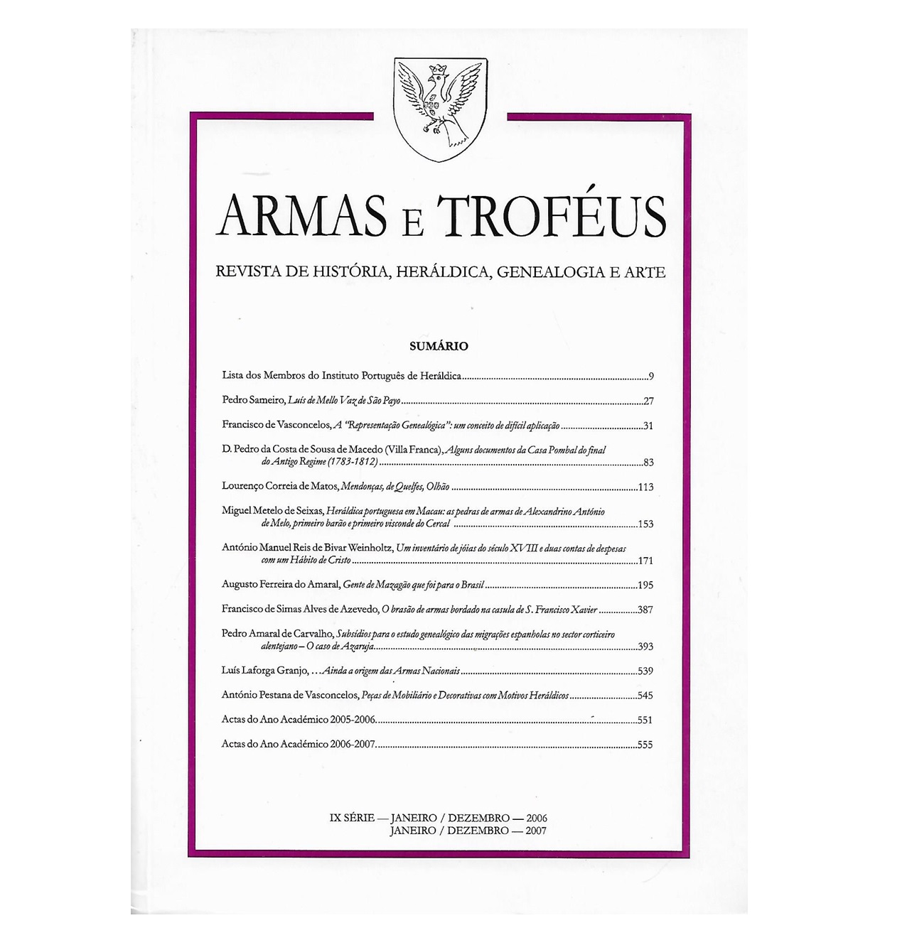 ARMAS E TROFÉUS - 2006-2007