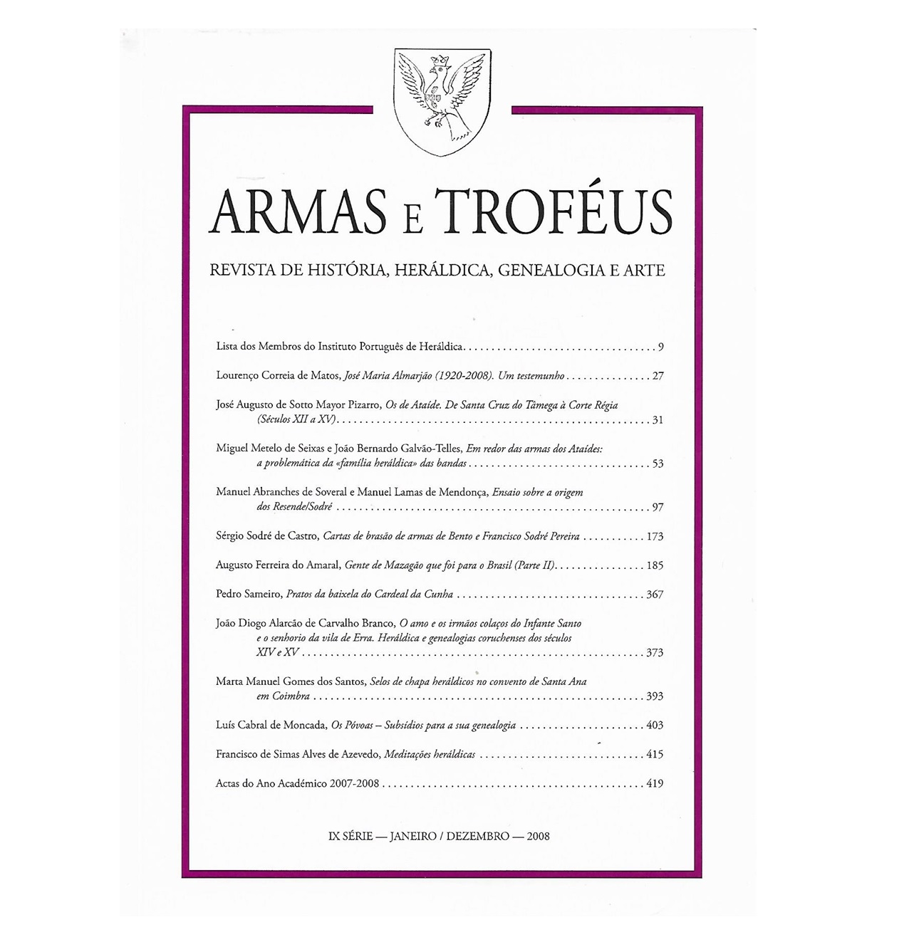 ARMAS E TROFÉUS - 2008.