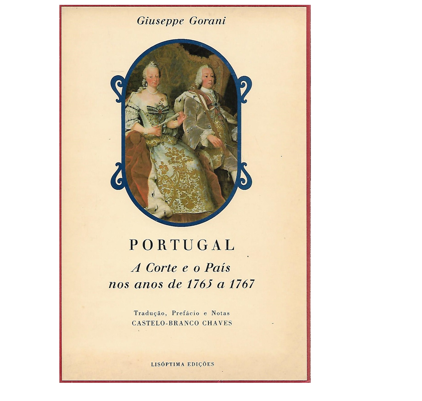 PORTUGAL: A CORTE E O PAÍS NOS ANOS DE 1765 A 1767. 