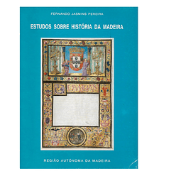  ESTUDOS SOBRE A HISTÓRIA DA MADEIRA.