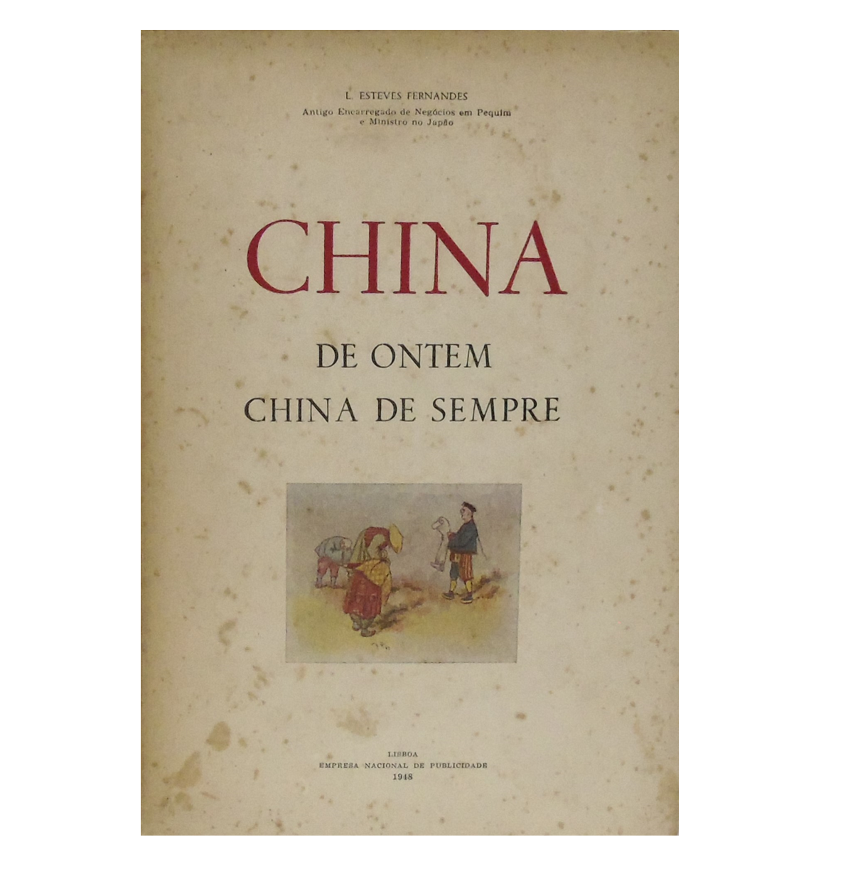  CHINA DE ONTEM, CHINA DE SEMPRE. 