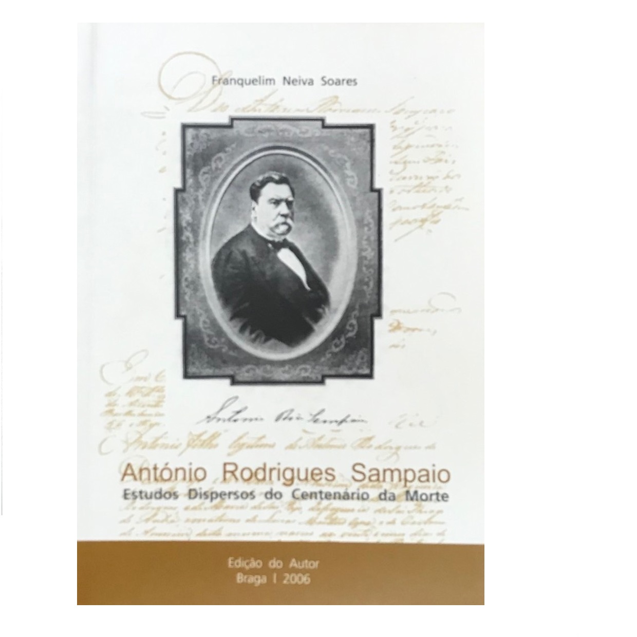 António Rodrigues Sampaio. Estudos dispersos do centenário da morte. 