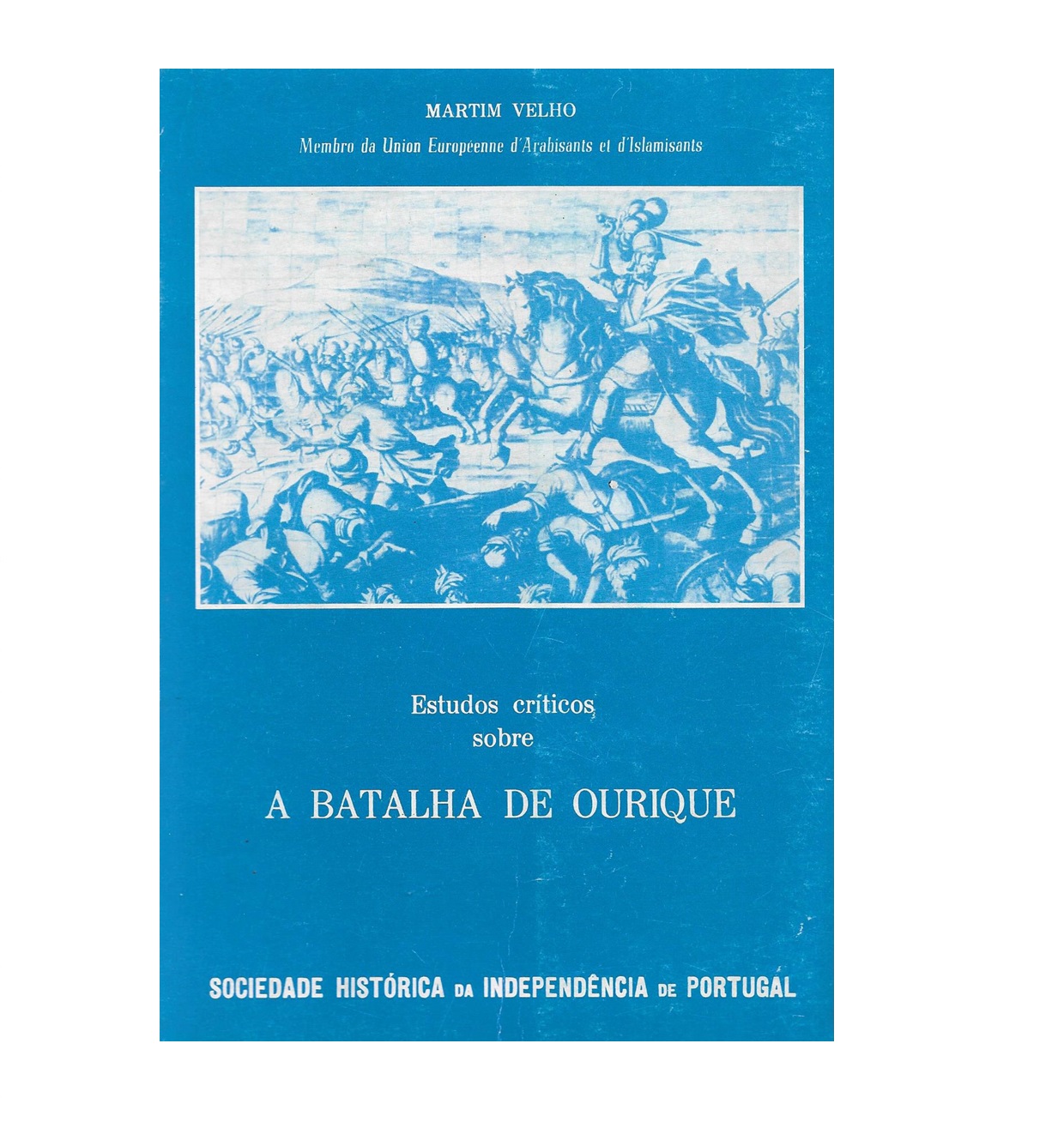 Estudos críticos sobre a Batalha de Ourique.