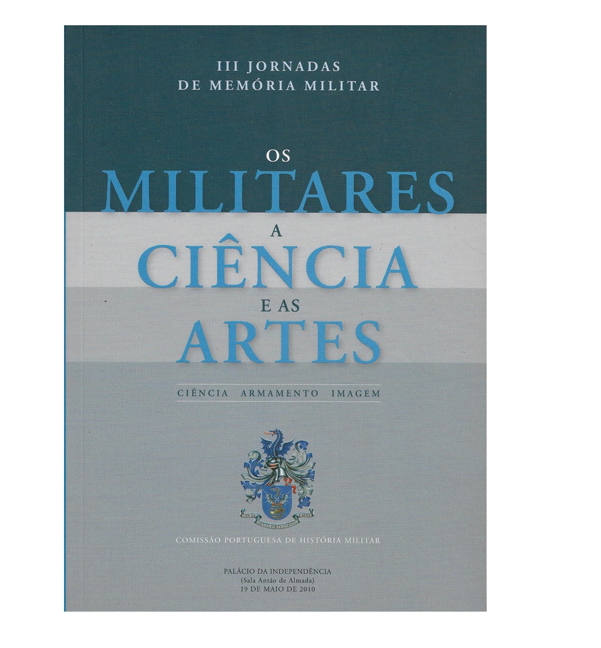Os Militares a Ciência e as Artes