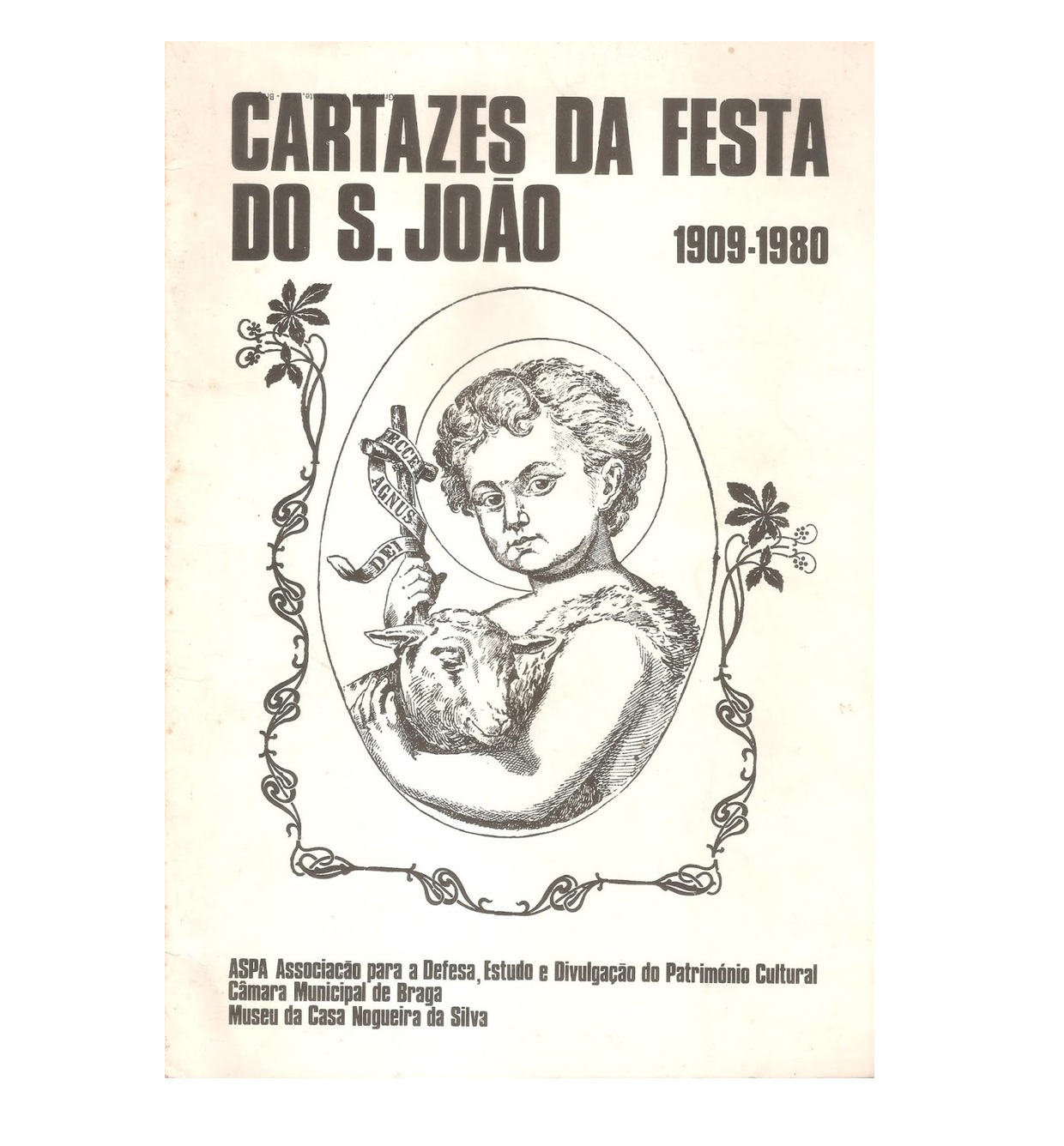 Cartazes da Festa do S. João: 1909-1980