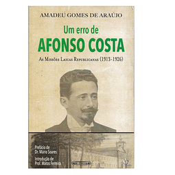 Um Erro de Afonso Costa. As Missões Laicas Republicanas