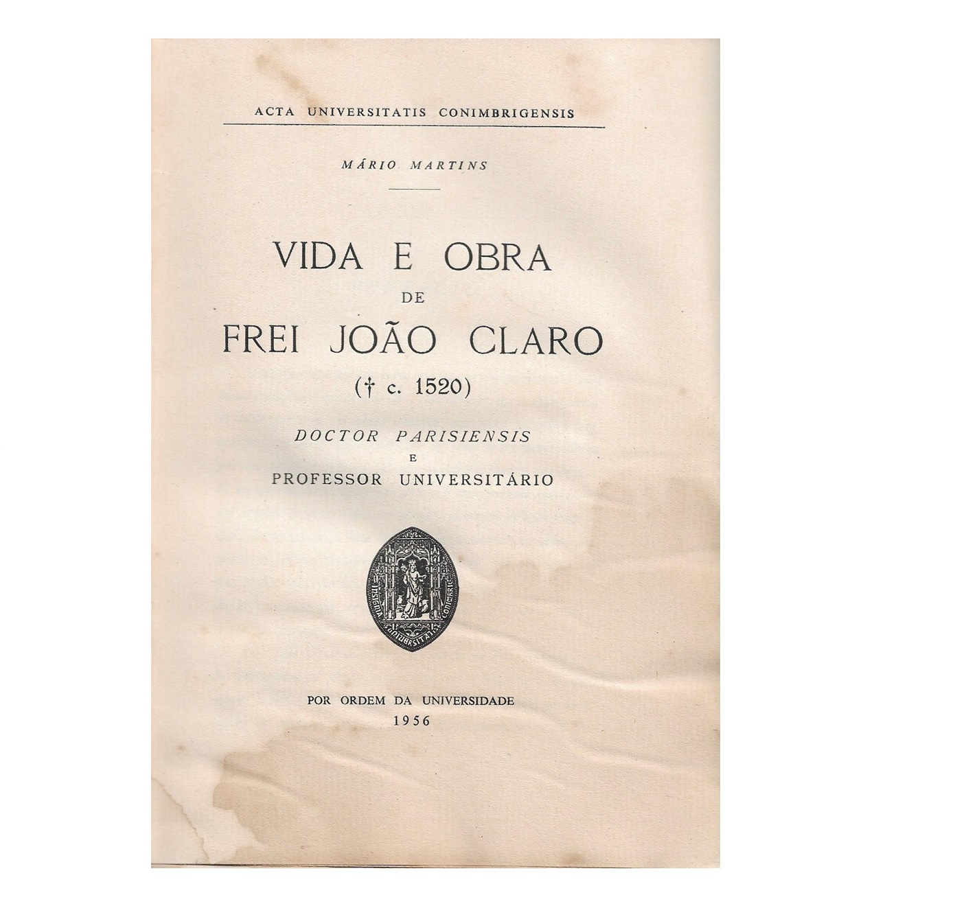 Vida e Obra de Frei João Claro (c.1520)