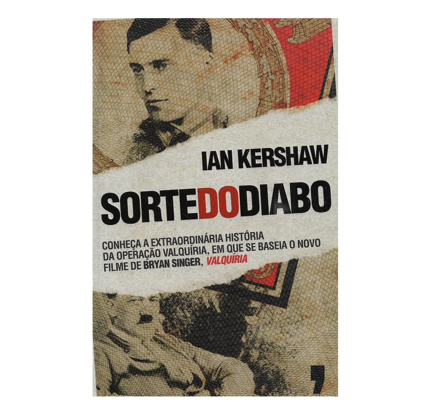 SORTE DO DIABO: A HISTÓRIA DA OPERAÇÃO VALQUÍRIA