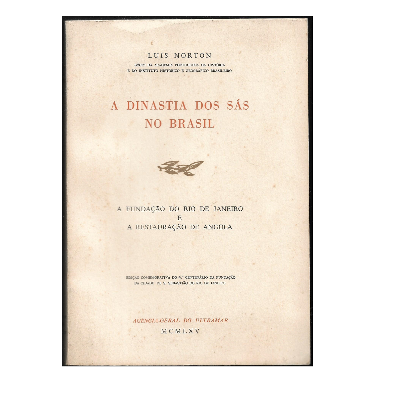A DINASTIA DOS SÁS NO BRASIL (1558-1662)