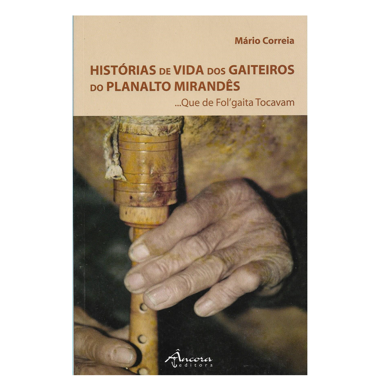 HISTÓRIAS DE VIDA DOS GAITEIROS DO PLANALTO MIRANDÊS