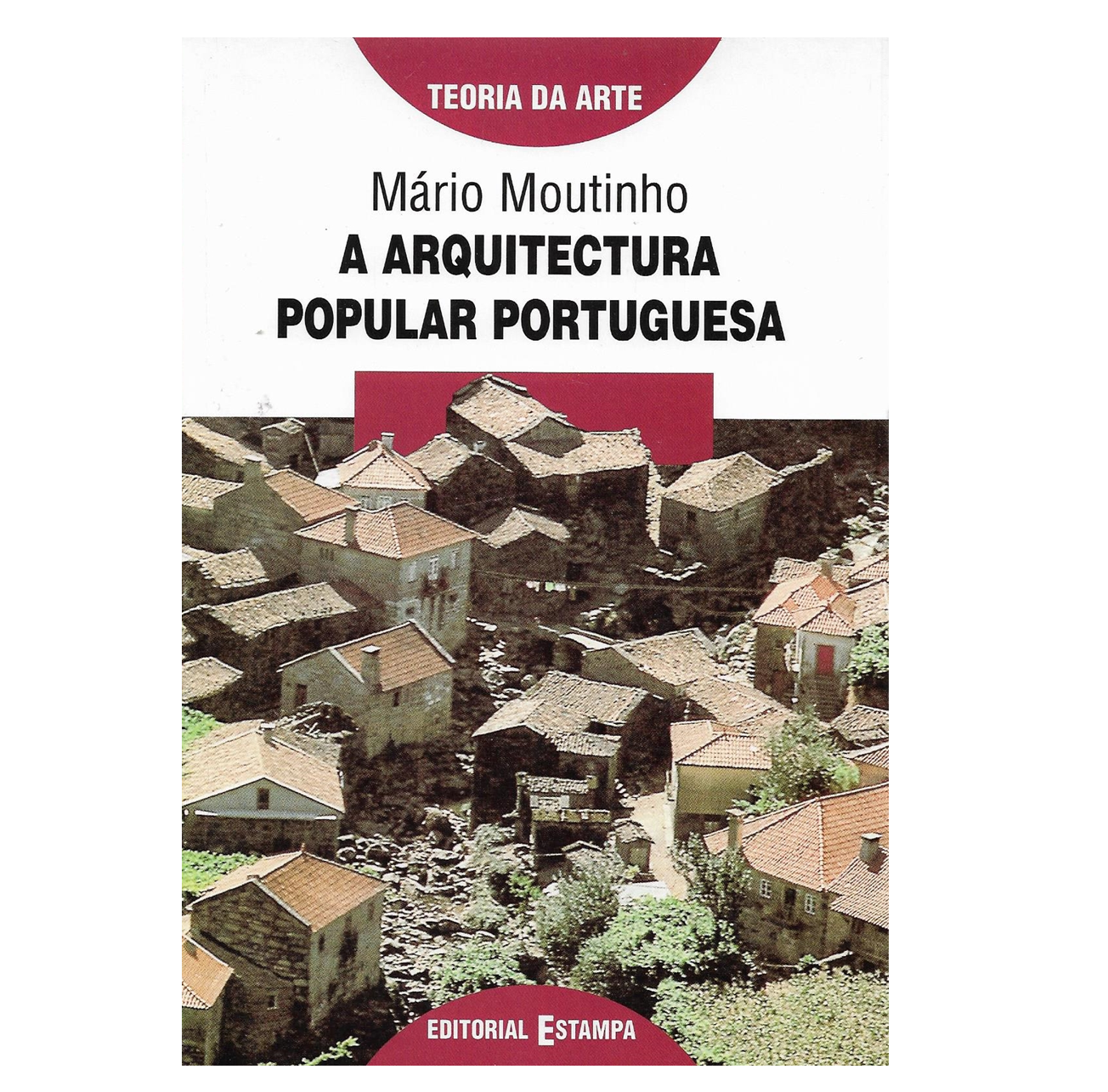 A ARQUITECTURA POPULAR PORTUGUESA.