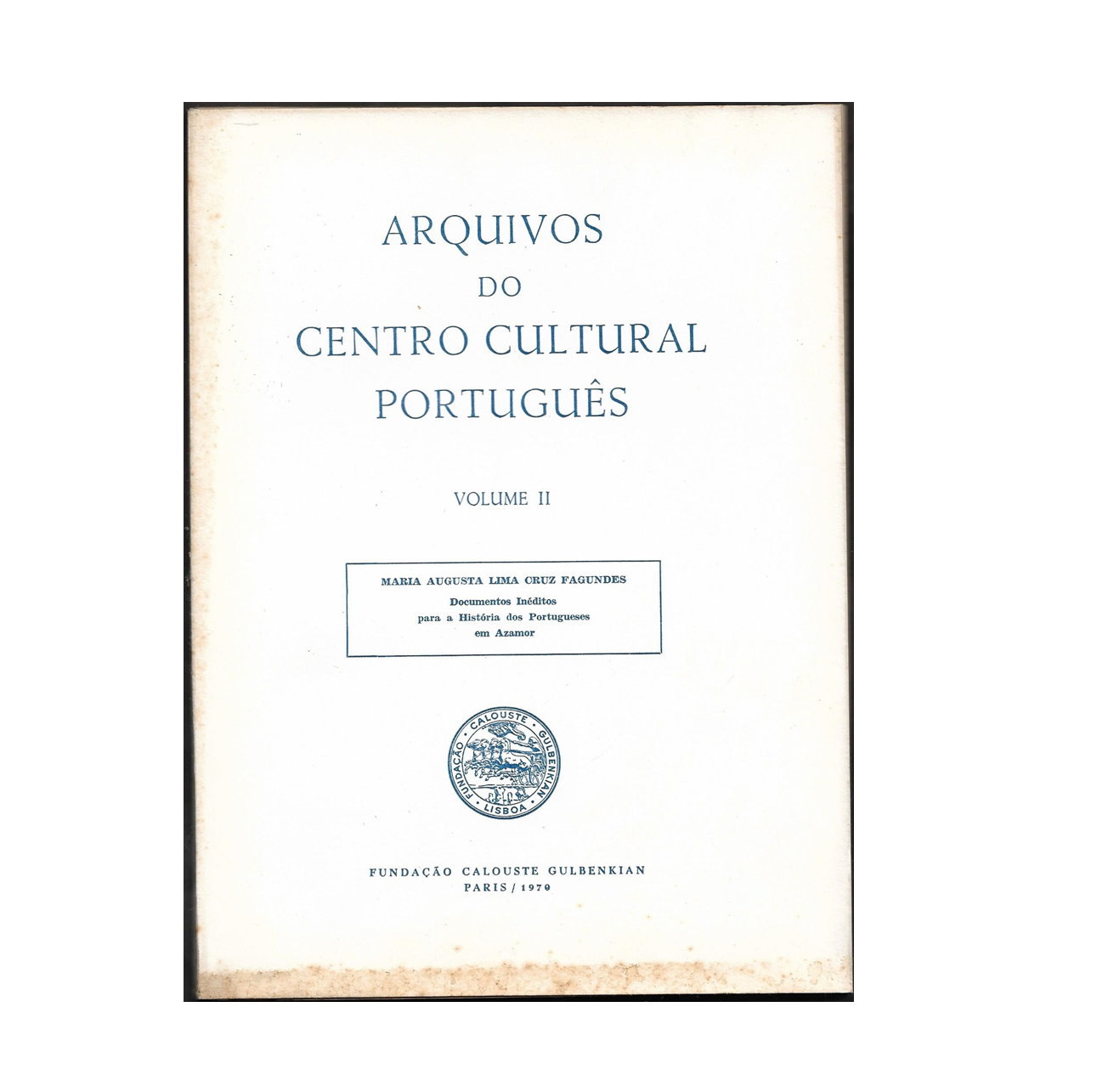 DOCUMENTOS INÉDITOS PARA A HISTÓRIA DOS PORTUGUESES EM AZAMOR.