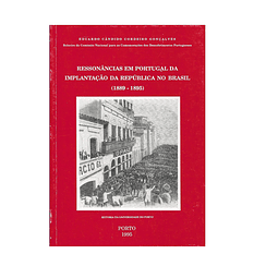 Ressonâncias em Portugal da Implantação da República no Brasil (1889- 1895).