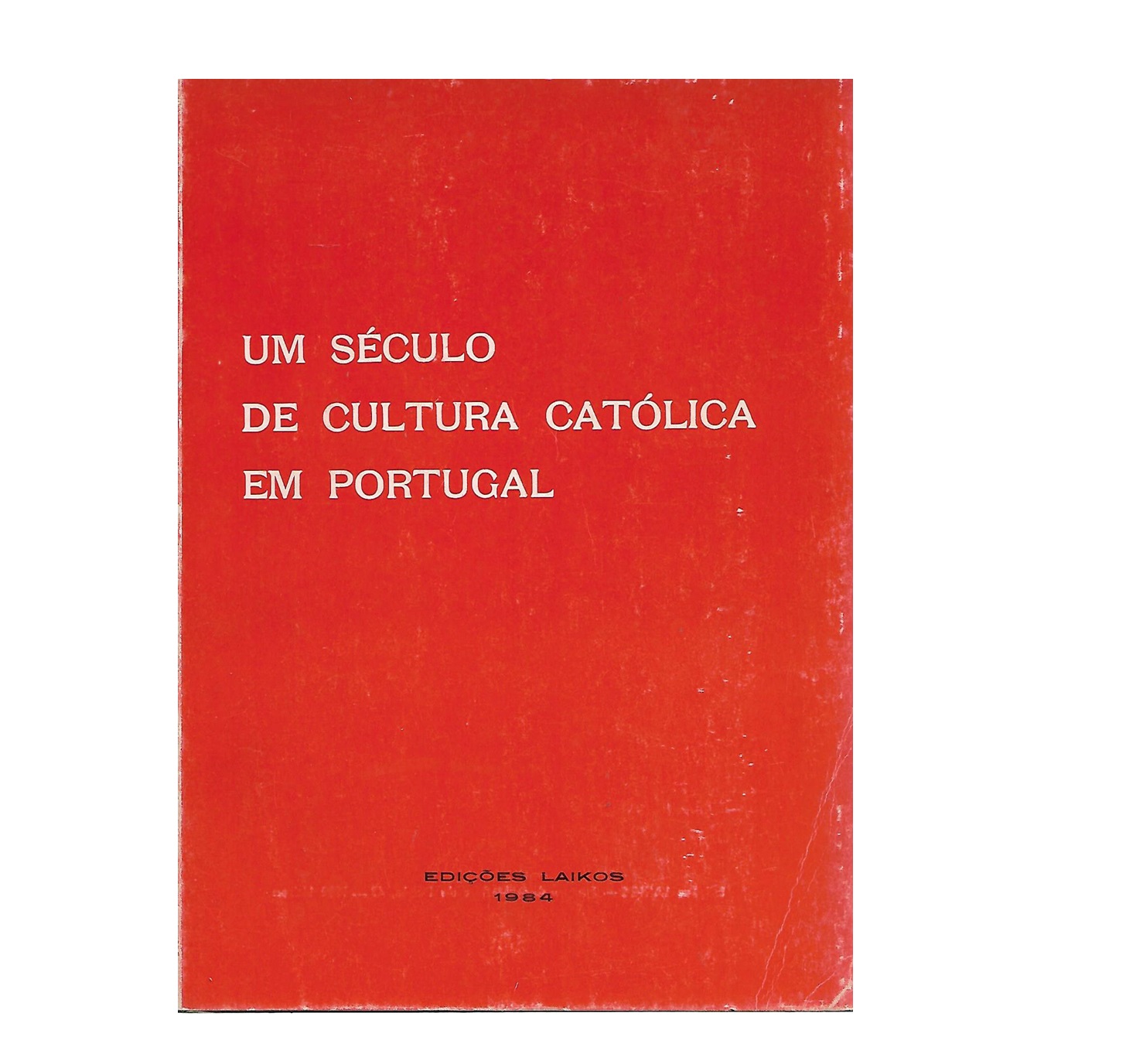 Um século de cultura católica em Portugal