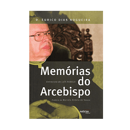Memórias do Arcebispo: D. Eurico Dias Nogueira