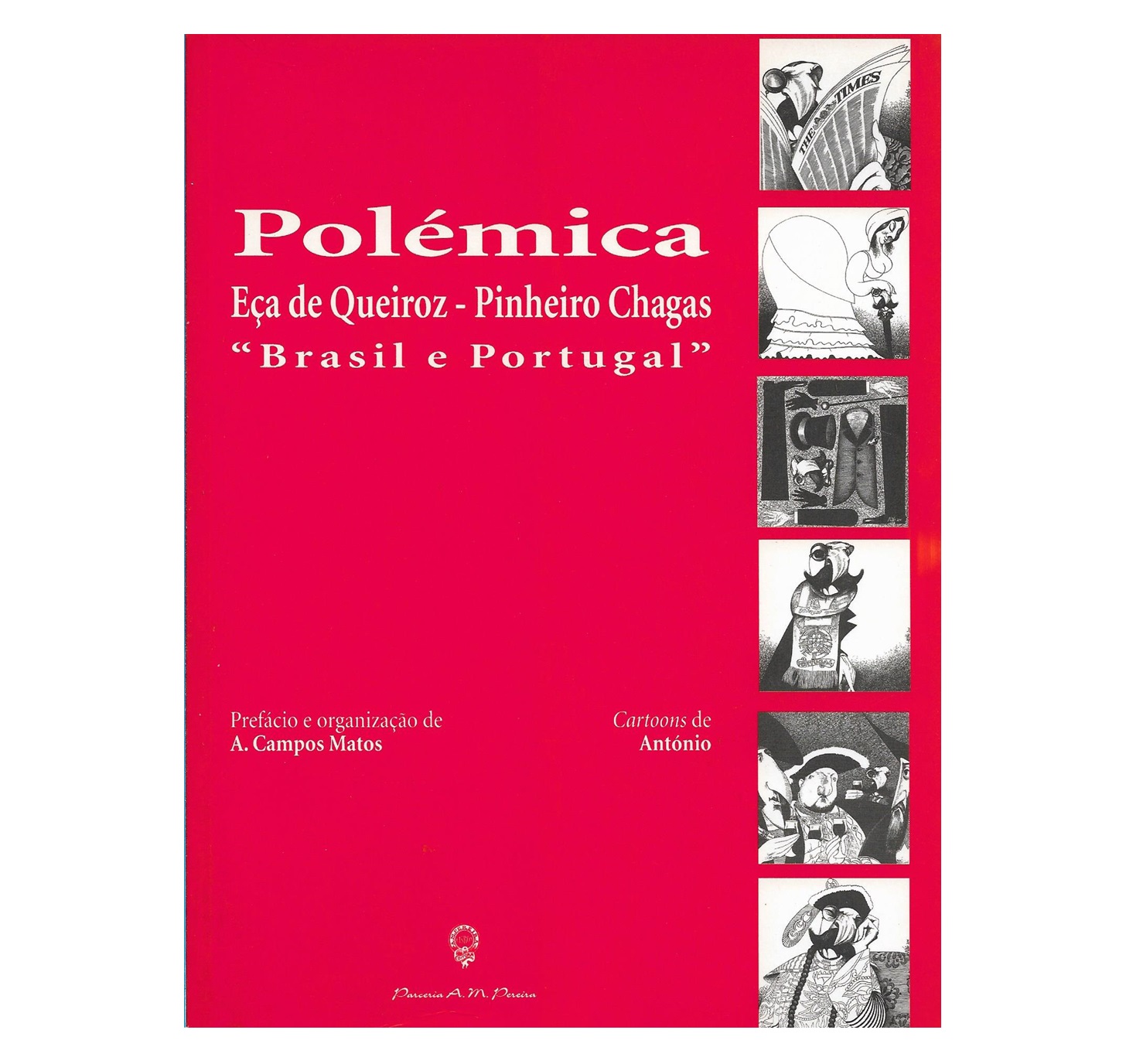 POLÉMICA: EÇA DE QUEIROZ E PINHEIRO CHAGAS