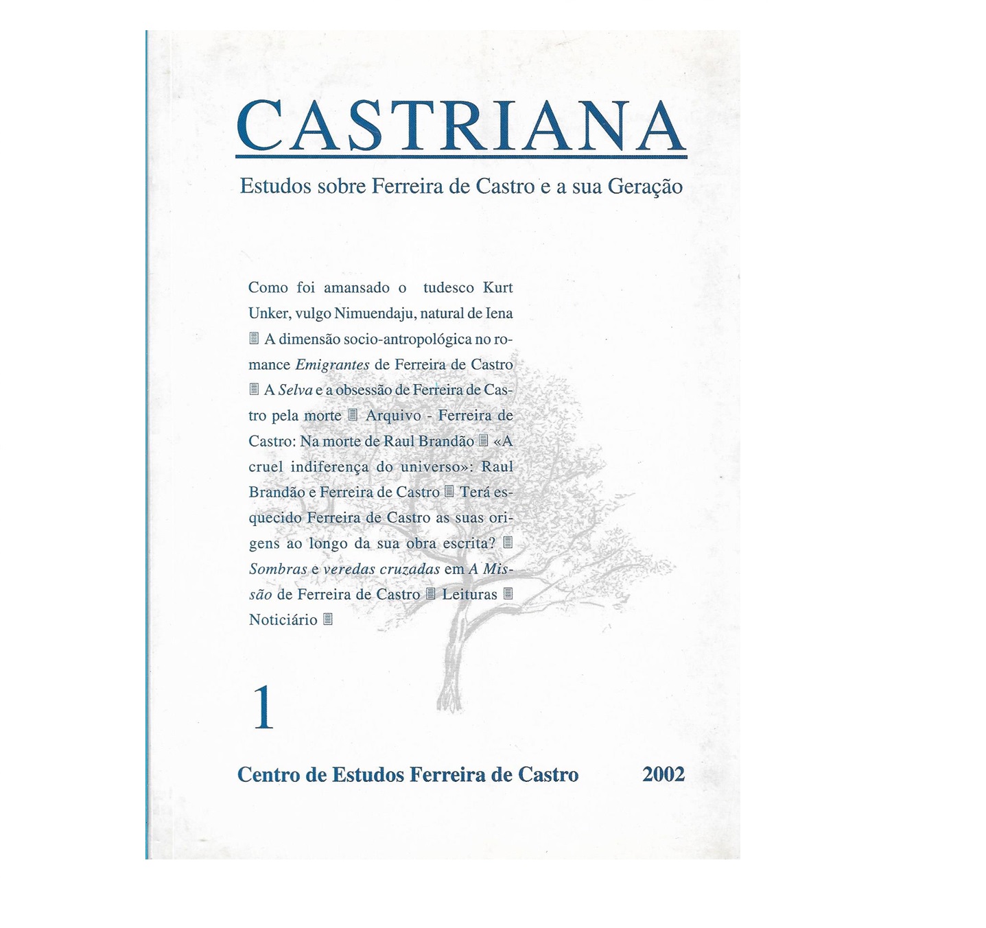 CASTRIANA : ESTUDOS SOBRE FERREIRA DE CASTRO E A SUA GERAÇÃO nº 1