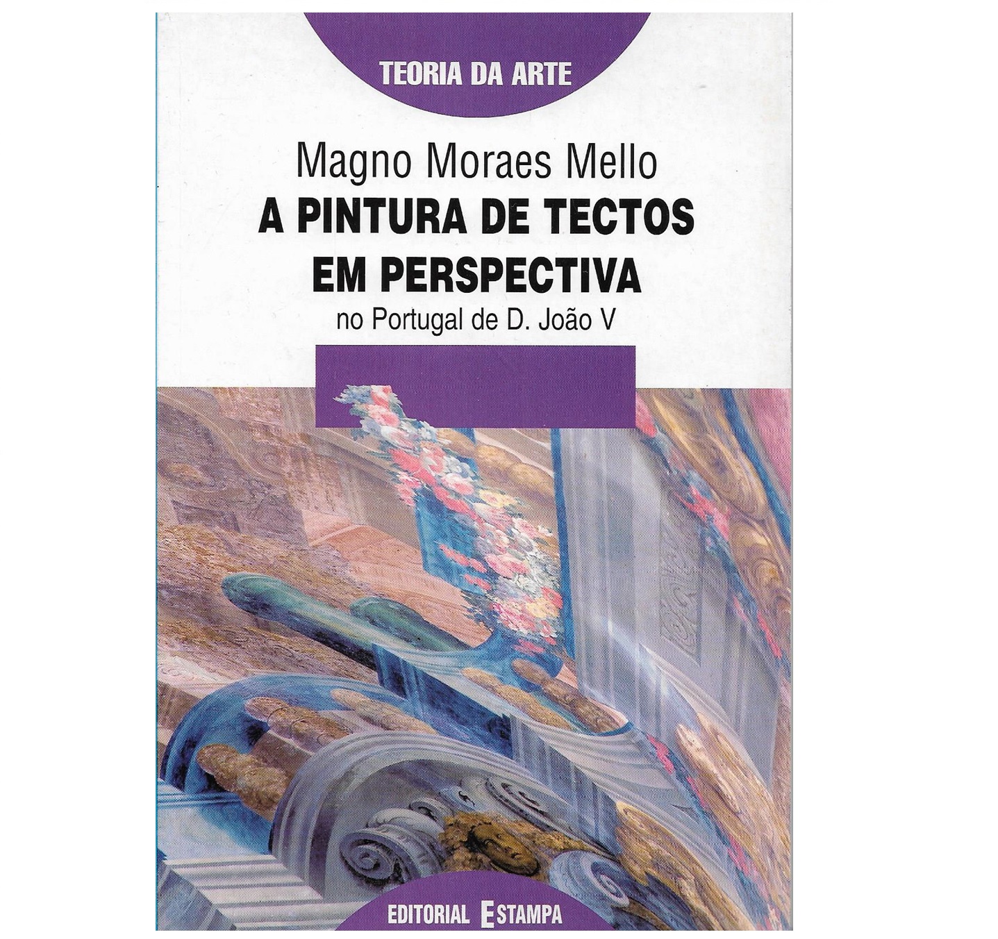 A Pintura de Tectos em Perspectiva no Portugal de D. João V