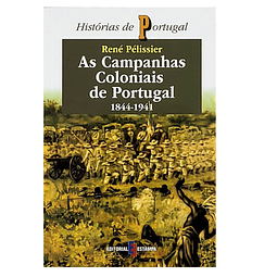  As Campanhas Coloniais de Portugal 1844-1941