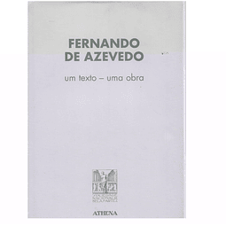 FERNANDO DE AZEVEDO: UM TEXTO - UMA OBRA