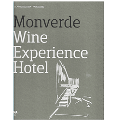 MONVERDE WINE EXPERIENCE HOTEL